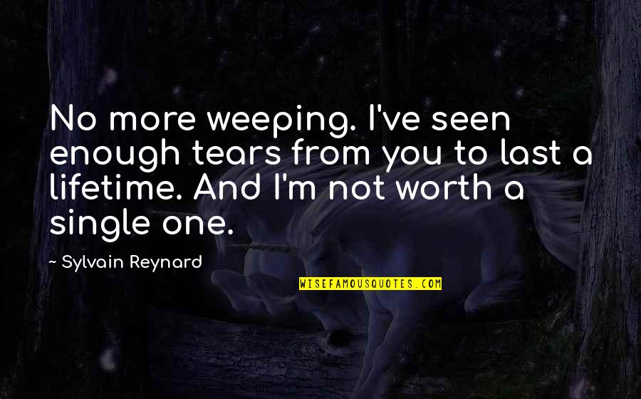 Epidermal Quotes By Sylvain Reynard: No more weeping. I've seen enough tears from