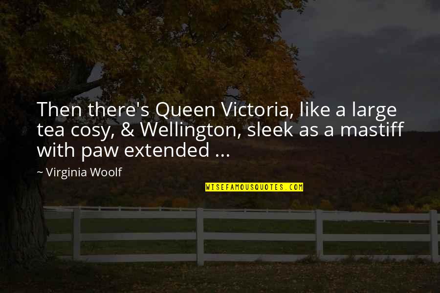 Epifanio Translation Quotes By Virginia Woolf: Then there's Queen Victoria, like a large tea Epifanio Translation Quotes By Virginia Woolf: Then there's Queen Victoria, like a large tea