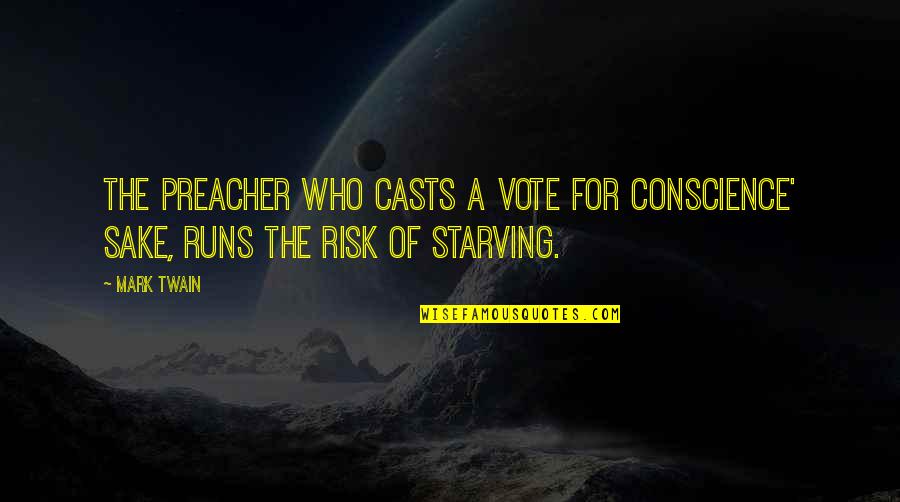 Epigrama Significado Quotes By Mark Twain: The preacher who casts a vote for conscience'