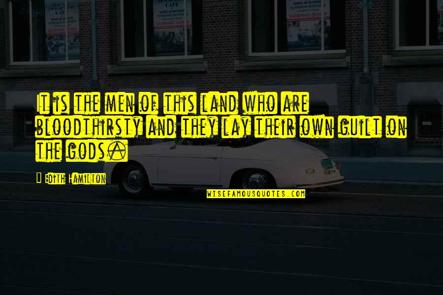 Epilepsy And Driving Quotes By Edith Hamilton: It is the men of this land who