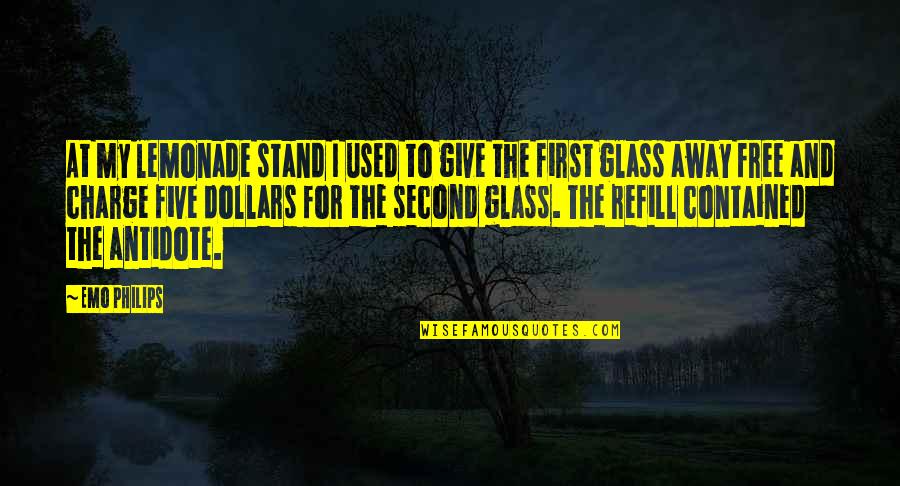Episcopal Funeral Prayers Quotes By Emo Philips: At my lemonade stand I used to give Episcopal Funeral Prayers Quotes By Emo Philips: At my lemonade stand I used to give