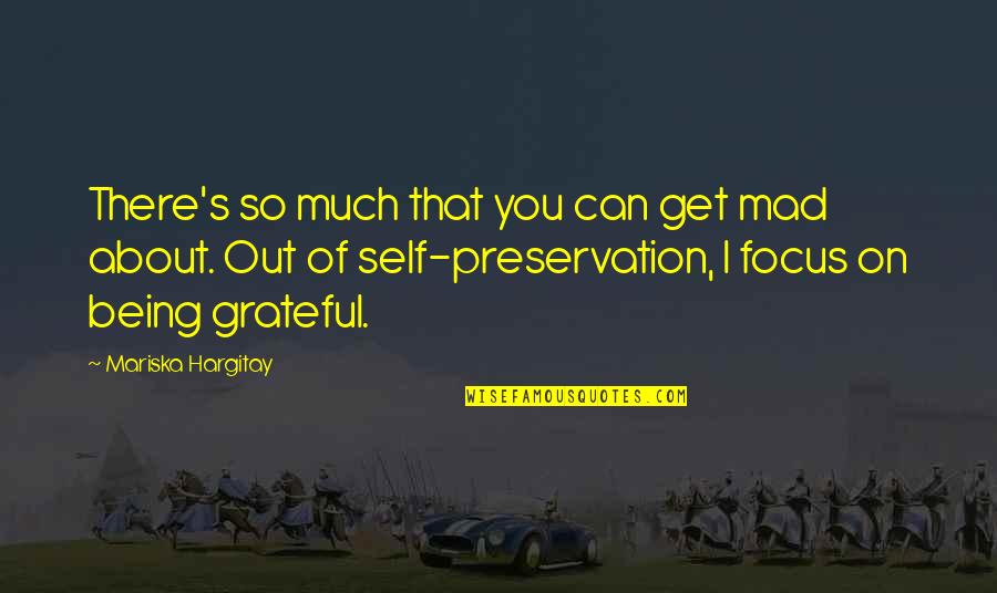 Episcopalianism Pdf Quotes By Mariska Hargitay: There's so much that you can get mad