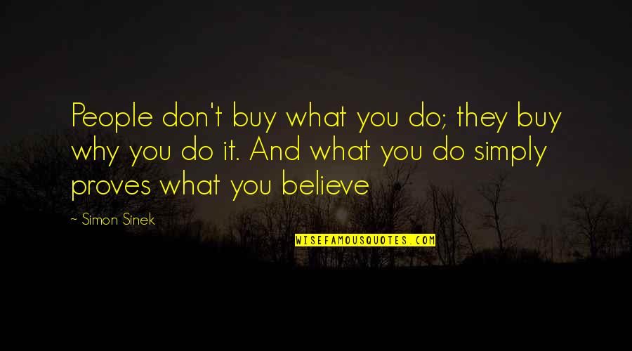Episode 15 Game Night Quotes By Simon Sinek: People don't buy what you do; they buy