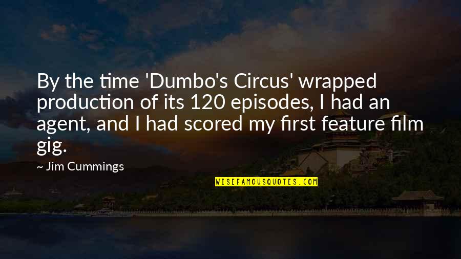 Episodes Quotes By Jim Cummings: By the time 'Dumbo's Circus' wrapped production of