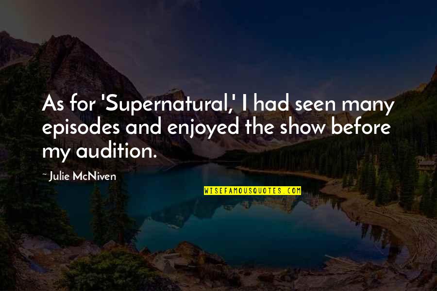Episodes Quotes By Julie McNiven: As for 'Supernatural,' I had seen many episodes