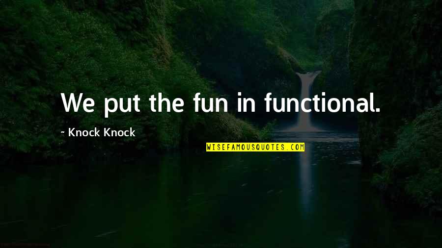 Epithalamia Exoticis Quotes By Knock Knock: We put the fun in functional. Epithalamia Exoticis Quotes By Knock Knock: We put the fun in functional.