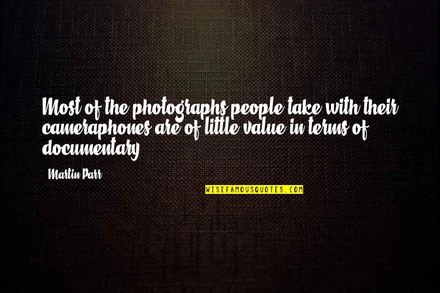 Epitomize In A Sentence Quotes By Martin Parr: Most of the photographs people take with their