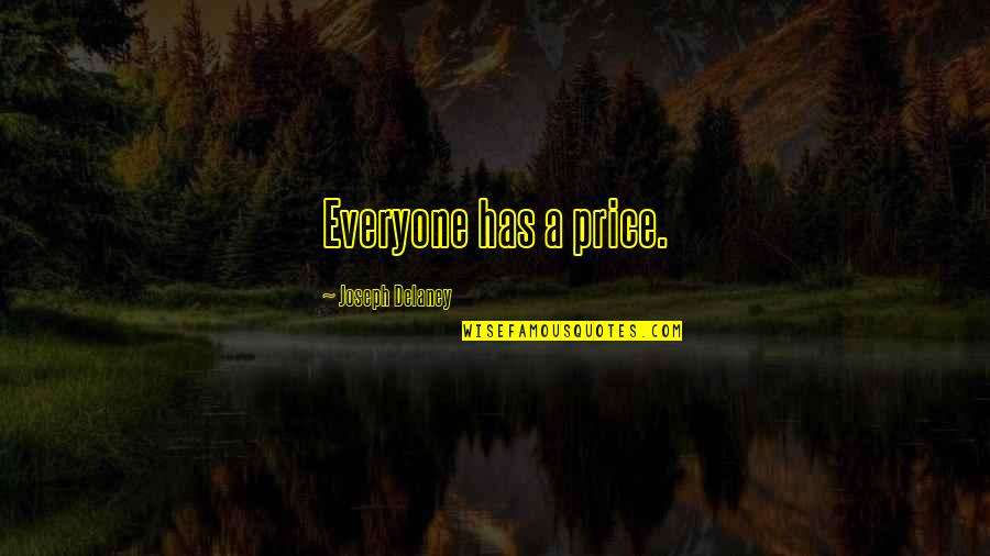 Epix Channel Quotes By Joseph Delaney: Everyone has a price.