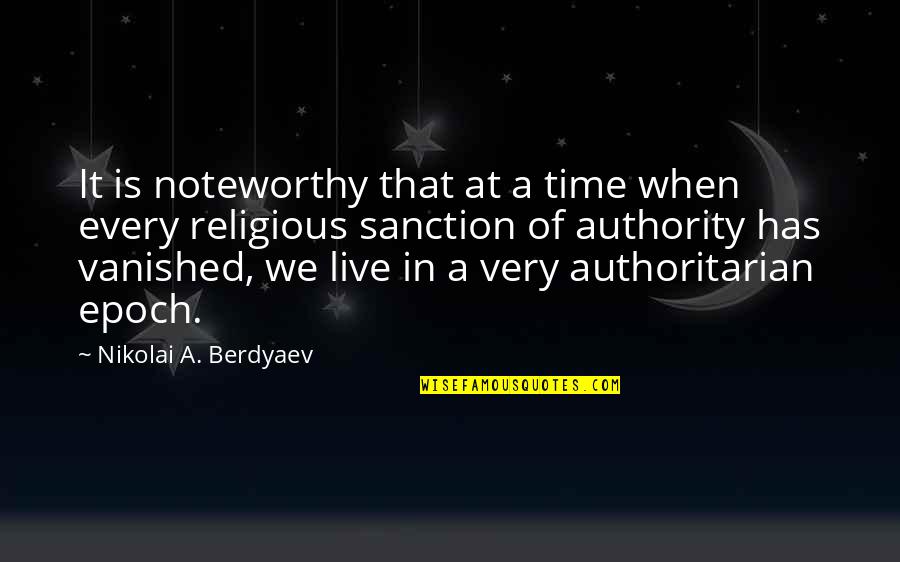 Epoch Quotes By Nikolai A. Berdyaev: It is noteworthy that at a time when