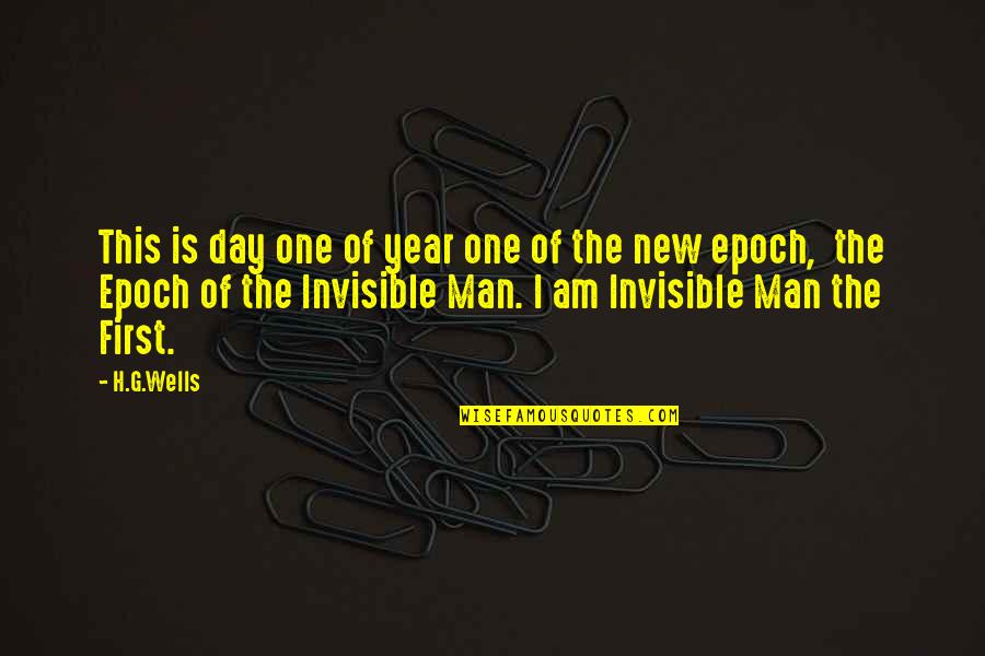 Epoch's Quotes By H.G.Wells: This is day one of year one of