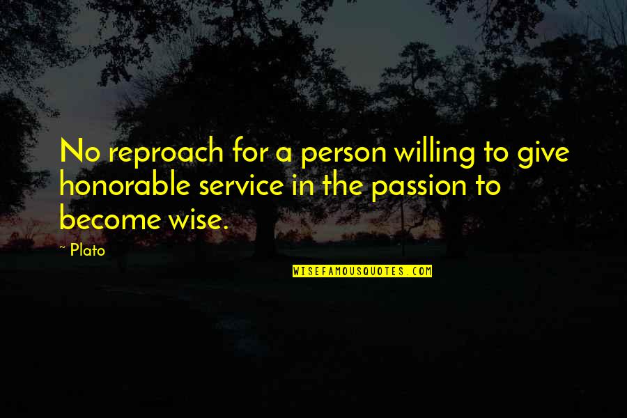 Epoux Quotes By Plato: No reproach for a person willing to give