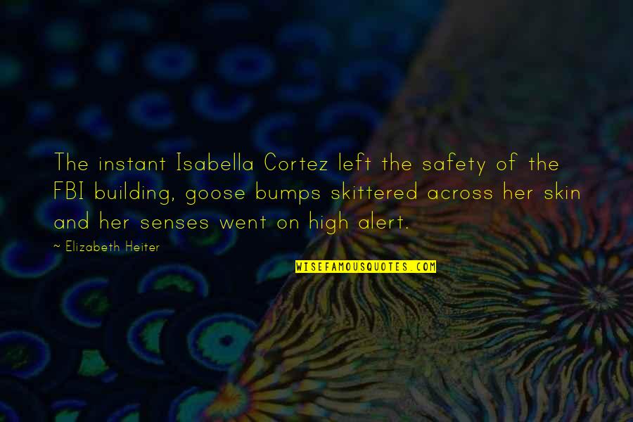 Eprenda Quotes By Elizabeth Heiter: The instant Isabella Cortez left the safety of