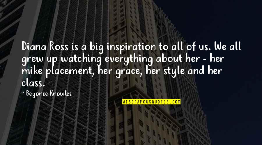 Eps Quote Quotes By Beyonce Knowles: Diana Ross is a big inspiration to all