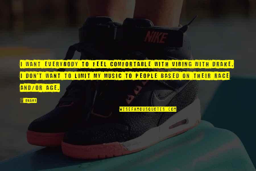 Epub Books Quotes By Drake: I want everybody to feel comfortable with vibing Epub Books Quotes By Drake: I want everybody to feel comfortable with vibing