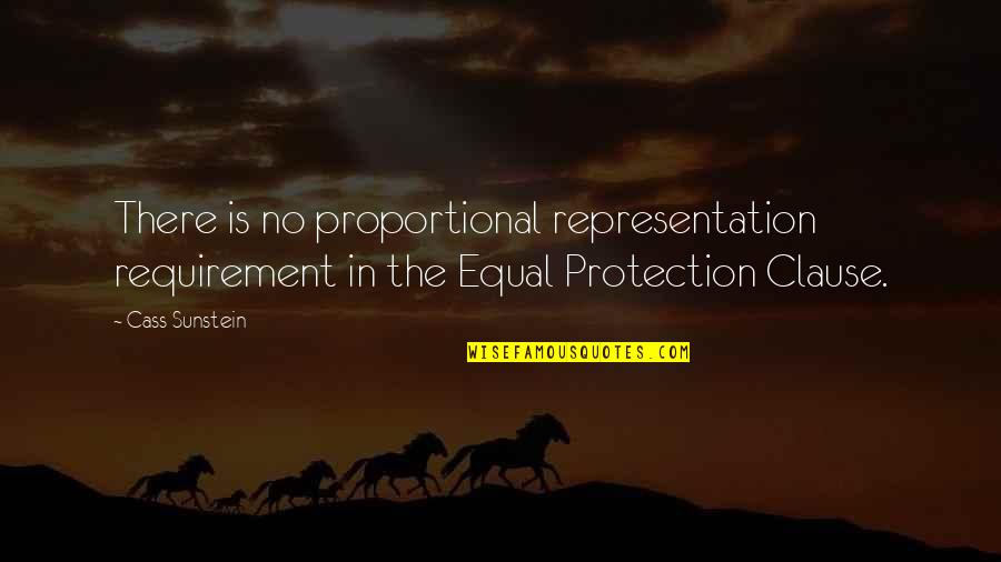 Equal Protection Quotes By Cass Sunstein: There is no proportional representation requirement in the