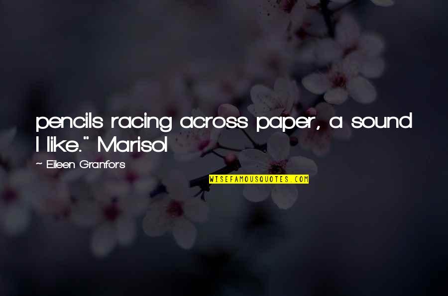 Equaled Spelling Quotes By Eileen Granfors: pencils racing across paper, a sound I like." Equaled Spelling Quotes By Eileen Granfors: pencils racing across paper, a sound I like."
