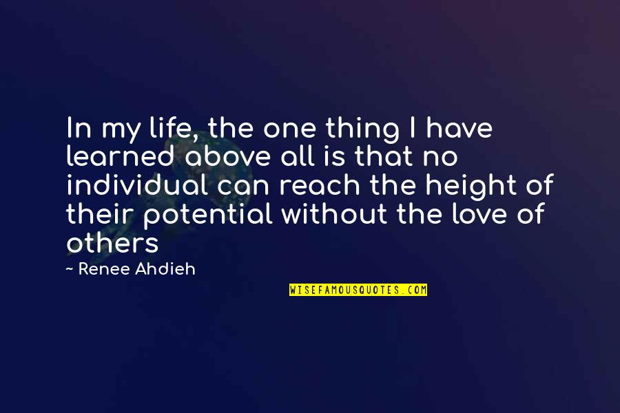 Equaled Wealth Quotes By Renee Ahdieh: In my life, the one thing I have
