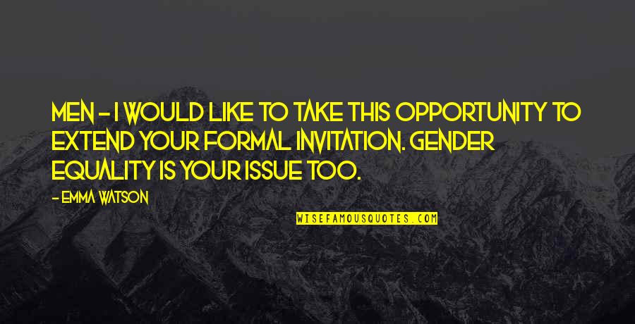 Equality Gender Quotes By Emma Watson: Men - I would like to take this Equality Gender Quotes By Emma Watson: Men - I would like to take this