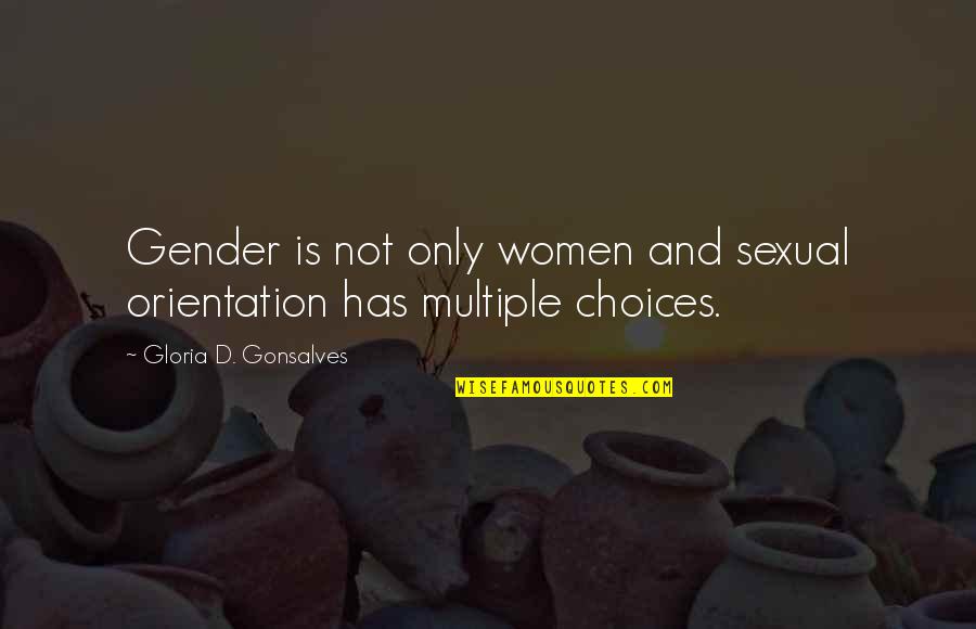 Equality Gender Quotes By Gloria D. Gonsalves: Gender is not only women and sexual orientation Equality Gender Quotes By Gloria D. Gonsalves: Gender is not only women and sexual orientation