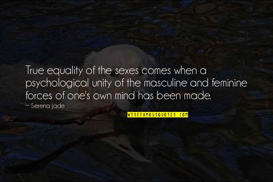 Equality In Men And Women Quotes By Serena Jade: True equality of the sexes comes when a