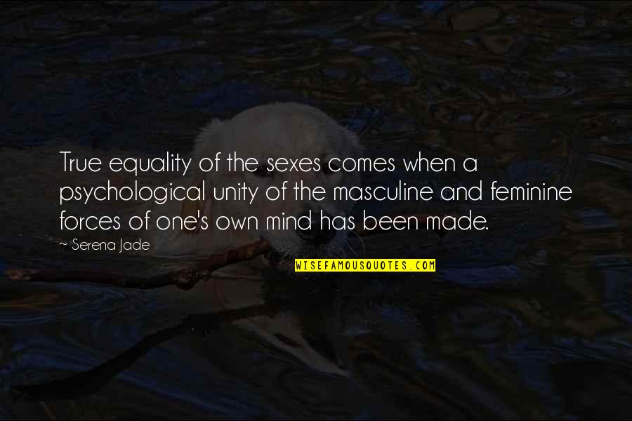 Equality's Quotes By Serena Jade: True equality of the sexes comes when a