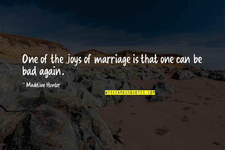 Equelly Quotes By Madeline Hunter: One of the joys of marriage is that