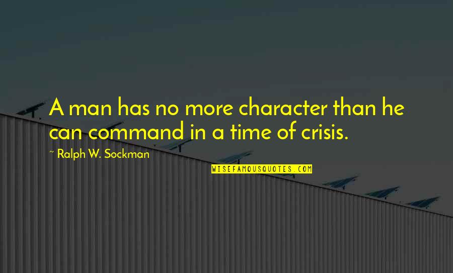 Equidistant Formula Quotes By Ralph W. Sockman: A man has no more character than he