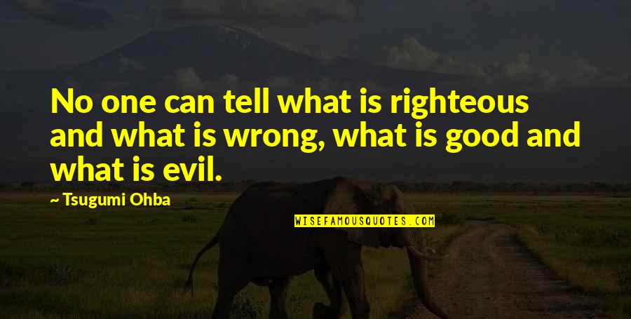 Equitize Cash Quotes By Tsugumi Ohba: No one can tell what is righteous and
