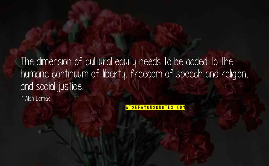 Equity Quotes By Alan Lomax: The dimension of cultural equity needs to be