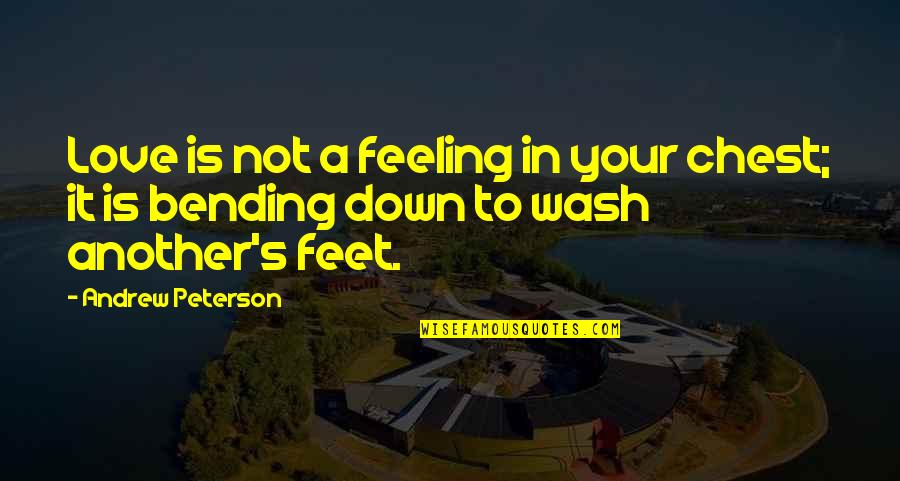 Equivocaciones In English Quotes By Andrew Peterson: Love is not a feeling in your chest;