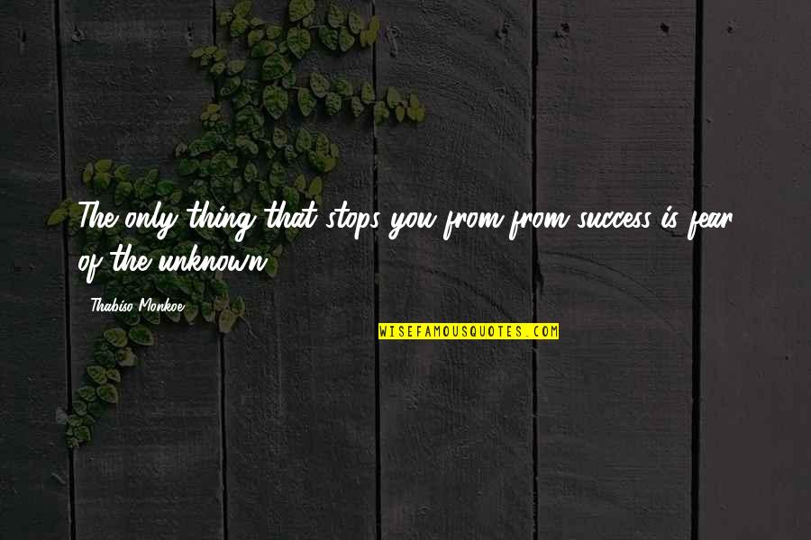 Equus Gauges Quotes By Thabiso Monkoe: The only thing that stops you from from