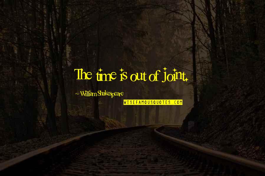 Era Of Good Feelings Quotes By William Shakespeare: The time is out of joint. Era Of Good Feelings Quotes By William Shakespeare: The time is out of joint.