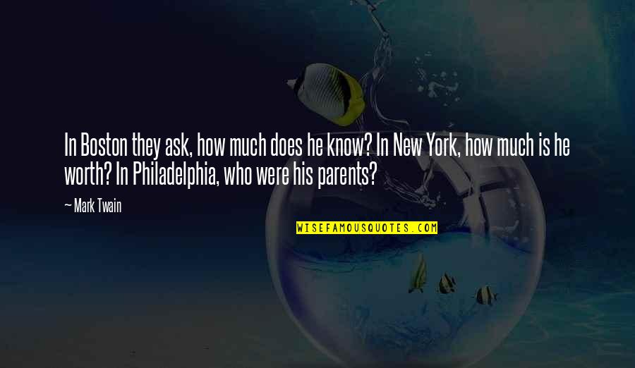 Eragon Goodreads Quotes By Mark Twain: In Boston they ask, how much does he