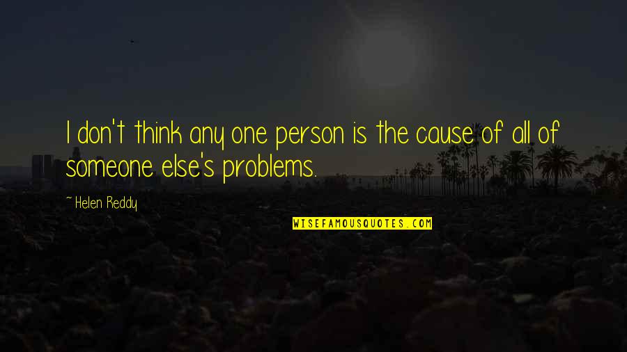 Erasable Wall Quotes By Helen Reddy: I don't think any one person is the
