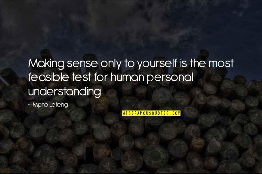 Erceg Hrvatske Quotes By Mpho Leteng: Making sense only to yourself is the most