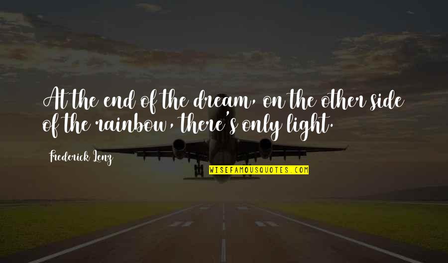 Ercell Ridley Quotes By Frederick Lenz: At the end of the dream, on the