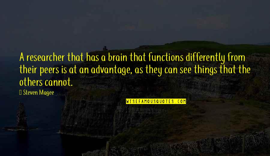 Erchembaldus Quotes By Steven Magee: A researcher that has a brain that functions Erchembaldus Quotes By Steven Magee: A researcher that has a brain that functions