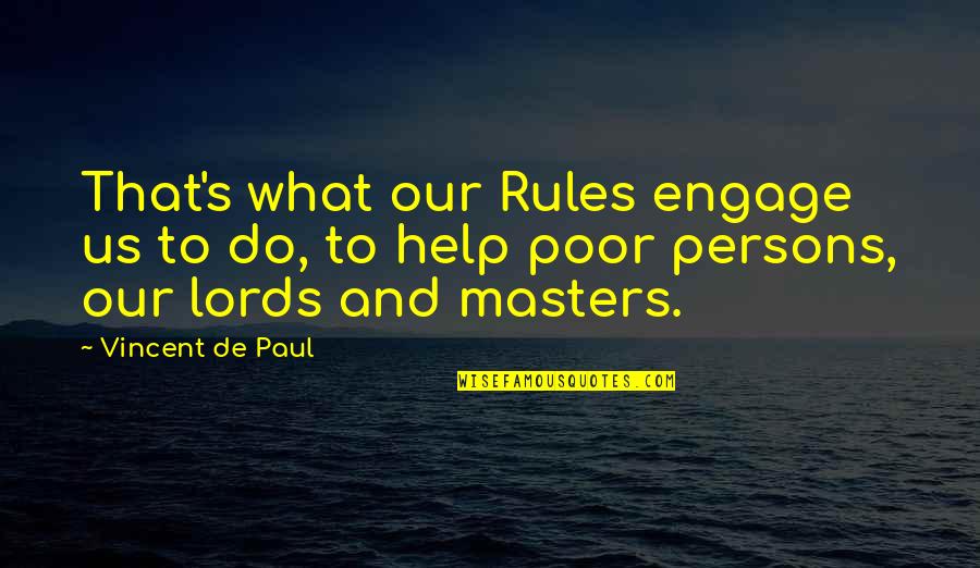 Eremias Przewalskii Quotes By Vincent De Paul: That's what our Rules engage us to do, Eremias Przewalskii Quotes By Vincent De Paul: That's what our Rules engage us to do,