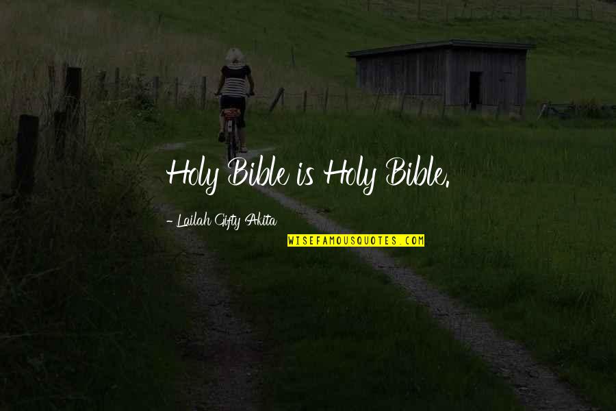 Eremite Quotes By Lailah Gifty Akita: Holy Bible is Holy Bible.