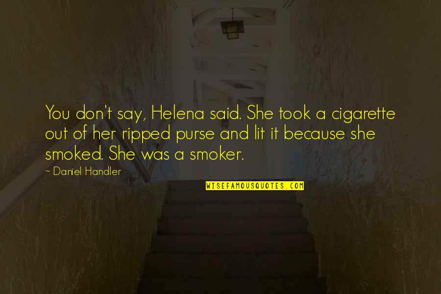 Eren Jaeger Quotes By Daniel Handler: You don't say, Helena said. She took a