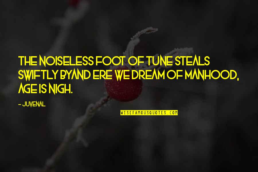 Ere's Quotes By Juvenal: The noiseless foot of Tune steals swiftly byAnd