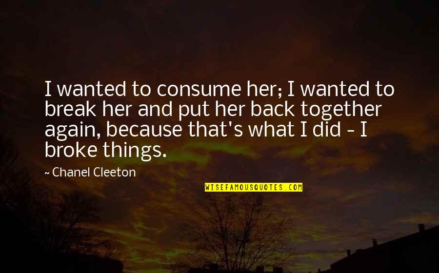 Erfahren Conjugation Quotes By Chanel Cleeton: I wanted to consume her; I wanted to Erfahren Conjugation Quotes By Chanel Cleeton: I wanted to consume her; I wanted to
