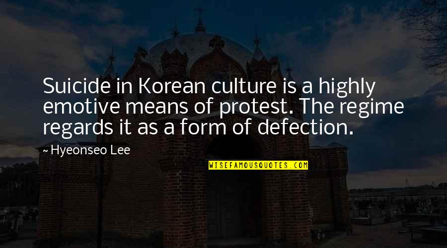 Erfaring Med Quotes By Hyeonseo Lee: Suicide in Korean culture is a highly emotive Erfaring Med Quotes By Hyeonseo Lee: Suicide in Korean culture is a highly emotive