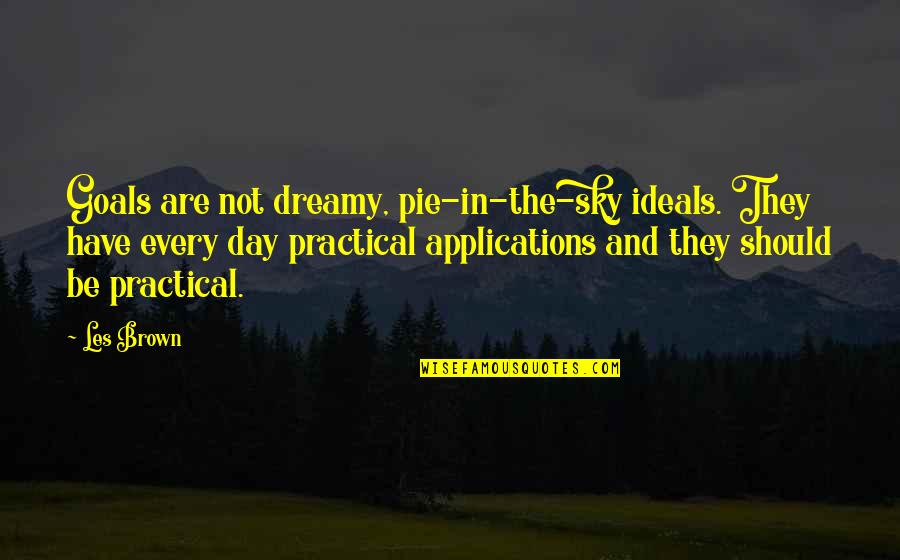 Erfaringsmessig Quotes By Les Brown: Goals are not dreamy, pie-in-the-sky ideals. They have Erfaringsmessig Quotes By Les Brown: Goals are not dreamy, pie-in-the-sky ideals. They have
