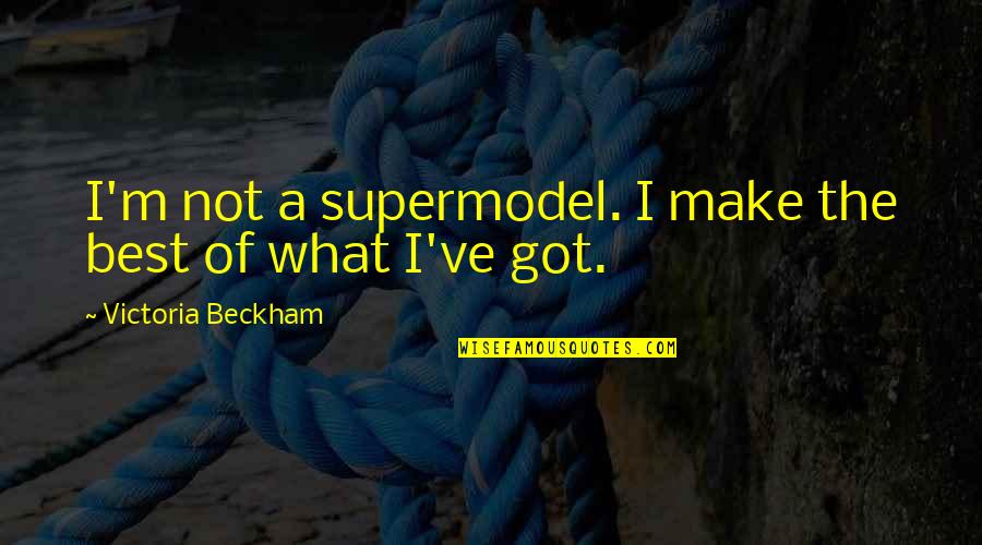 Erfindung Fernsehen Quotes By Victoria Beckham: I'm not a supermodel. I make the best Erfindung Fernsehen Quotes By Victoria Beckham: I'm not a supermodel. I make the best