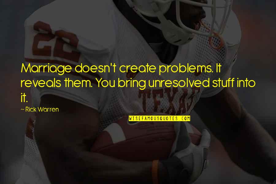 Ergonomics Quotes By Rick Warren: Marriage doesn't create problems. It reveals them. You Ergonomics Quotes By Rick Warren: Marriage doesn't create problems. It reveals them. You