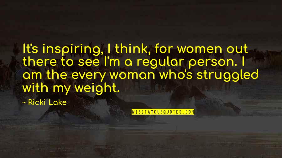 Ergussgestein Quotes By Ricki Lake: It's inspiring, I think, for women out there