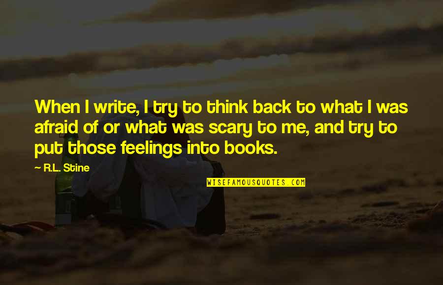 Erguvan Quotes By R.L. Stine: When I write, I try to think back Erguvan Quotes By R.L. Stine: When I write, I try to think back