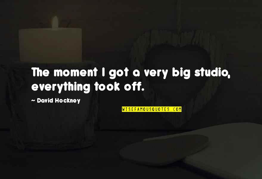 Erhardt Construction Quotes By David Hockney: The moment I got a very big studio, Erhardt Construction Quotes By David Hockney: The moment I got a very big studio,