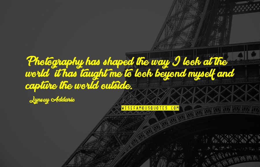 Erialist Quotes By Lynsey Addario: Photography has shaped the way I look at Erialist Quotes By Lynsey Addario: Photography has shaped the way I look at